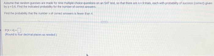 Solved Assume that random guesses are made for nine multiple | Chegg.com