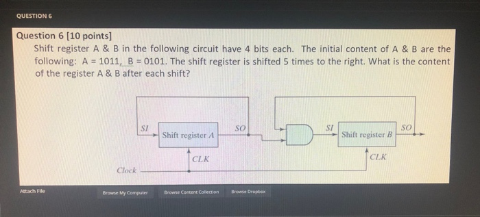 Solved QUESTION 6 Question 6 (10 points] Shift register A & | Chegg.com