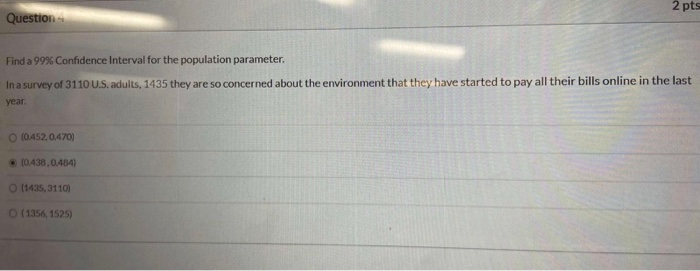 Solved Question - 2 pts Find a 99% Confidence Interval for | Chegg.com