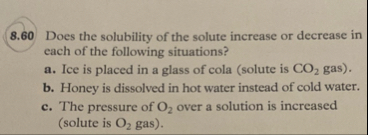 Solved 8.60 ﻿Does the solubility of the solute increase or | Chegg.com