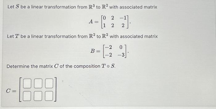 Solved Let S be a linear transformation from R3 to R2 with | Chegg.com