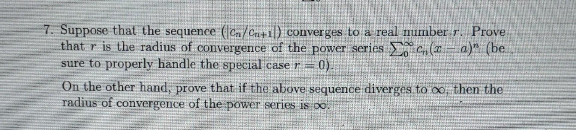 Solved Please solve for #7.🙏 Subject: Real Analysis; Topic: | Chegg.com