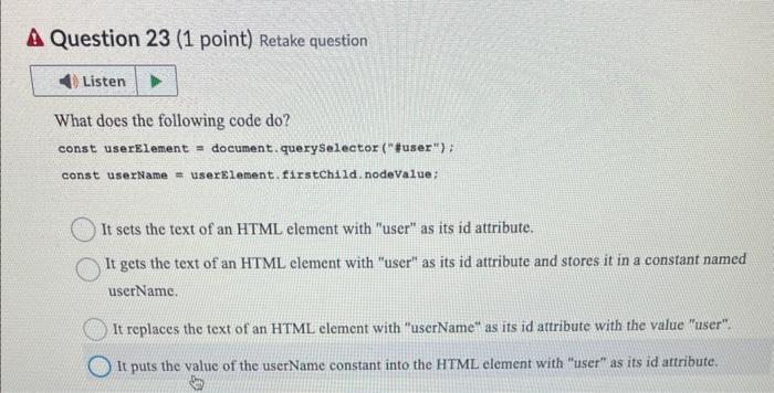 Solved Question 1 (1 point) Retake question For the | Chegg.com