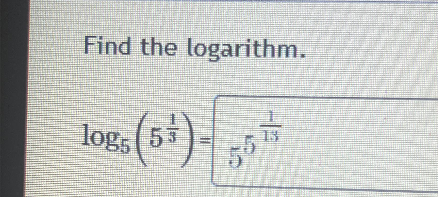 solved-find-the-logarithm-log5-513-chegg