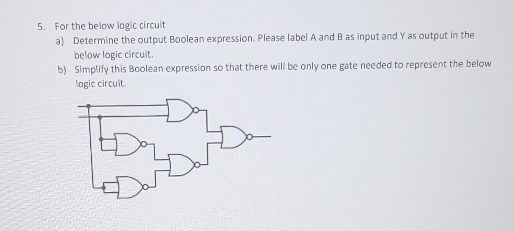 Solved 5. For The Below Logic Circuit A) Determine The | Chegg.com