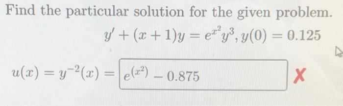 Solved Find the particular solution for the given problem. | Chegg.com