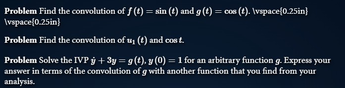 Solved Problem Find the convolution of f(t)=sin(t) ﻿and | Chegg.com