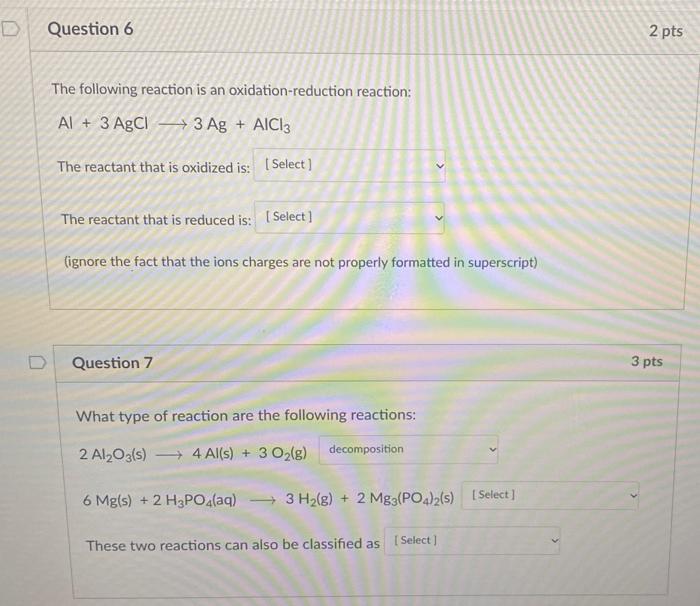 Solved D Question 6 2 pts The following reaction is an | Chegg.com