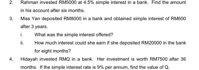 Solved 2. 3. Rahman invested RM5000 at 4.5% simple interest | Chegg.com