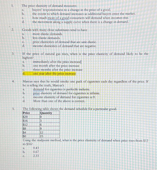 Solved 1. The price elasticity of demand measures a. buyers' | Chegg.com