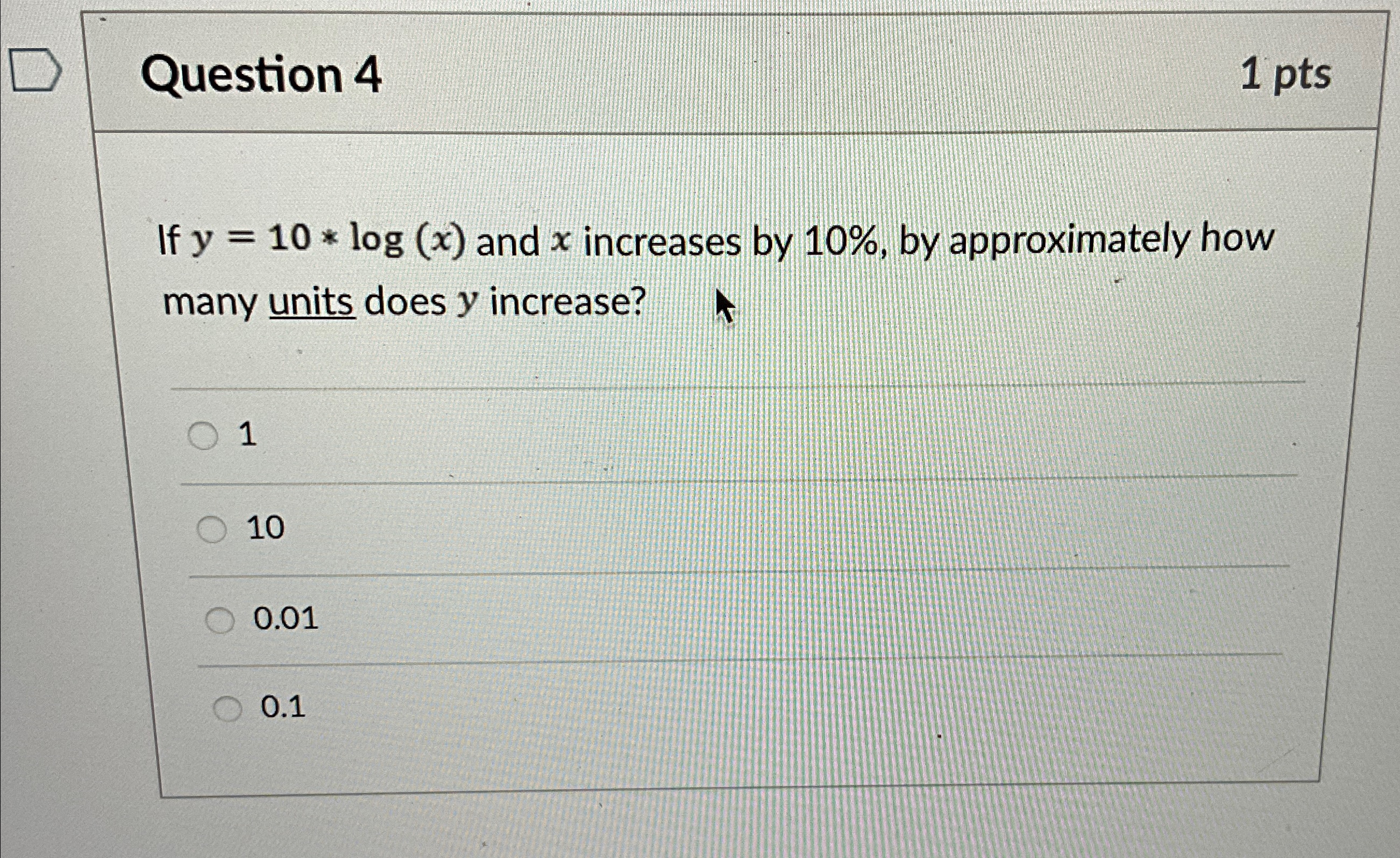 Solved Question 41ptsIf y=10**log(x) ﻿and x ﻿increases by | Chegg.com