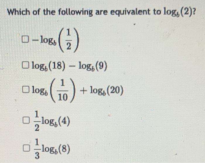 solved-which-of-the-following-are-equivalent-to-log-2-chegg