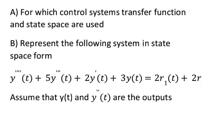 Solved A) For which control systems transfer function and | Chegg.com
