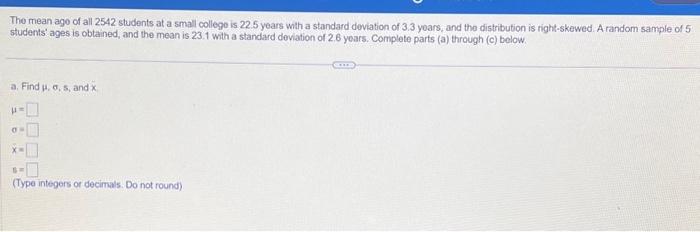 Solved The mean age of all 2542 students at a small college | Chegg.com