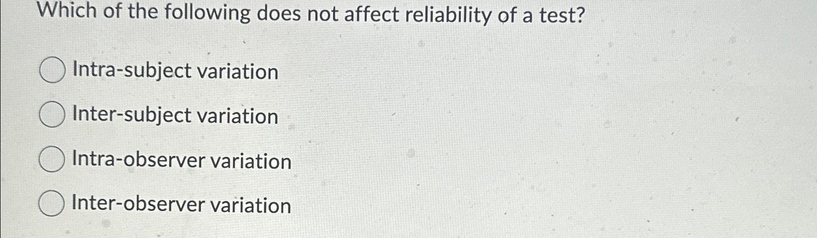 Solved Which of the following does not affect reliability of | Chegg.com