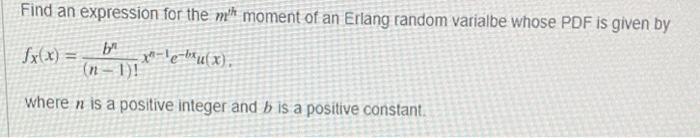 Solved Find an expression for the mh moment of an Erlang | Chegg.com
