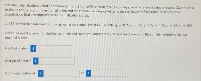 Solved Use the t-distribution to find a confidence interval | Chegg.com
