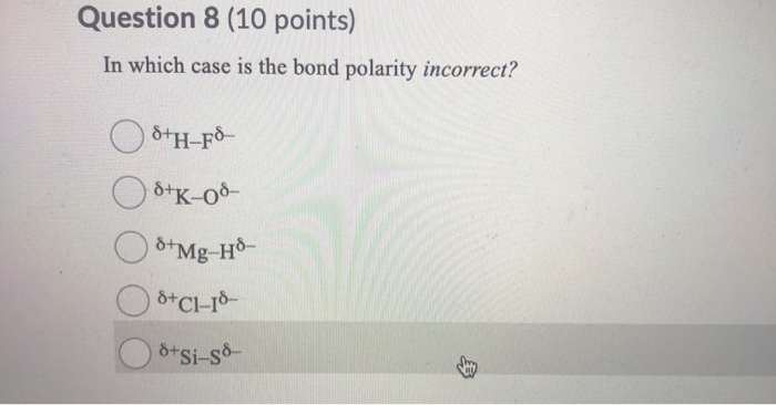 In Which Case Is The Bond Polarity Incorrect