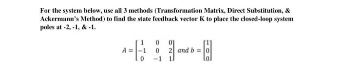 Solved For the system below, use all 3 methods | Chegg.com