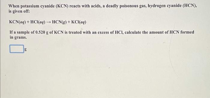 Solved When potassium cyanide (KCN) reacts with acids, a | Chegg.com