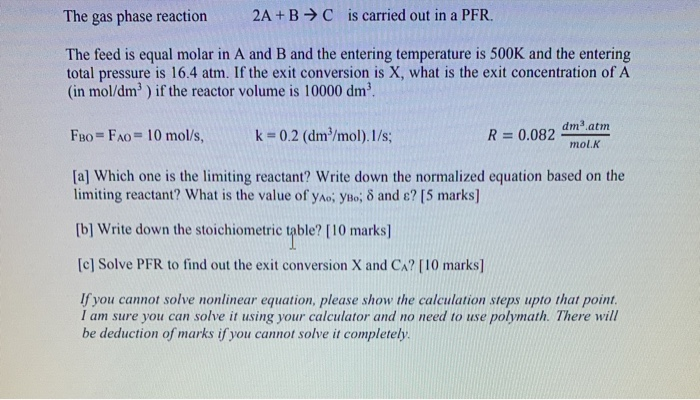 Solved The gas phase reaction 2A+BC is carried out in a PFR. | Chegg.com