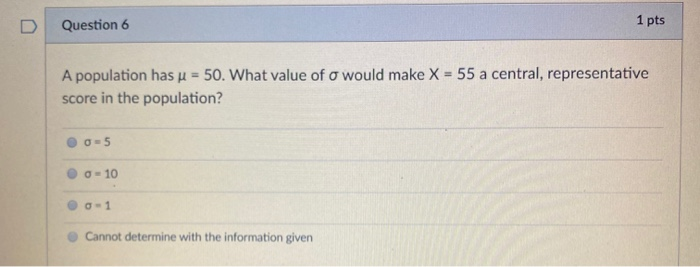 Question 6 1 Pts A Population Has U 50 What Value Chegg Com
