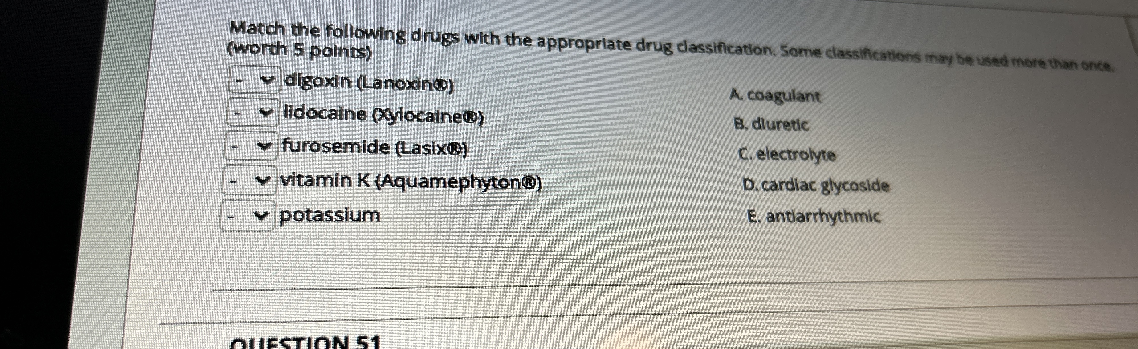 Solved Match the following drugs with the approprlate drug | Chegg.com