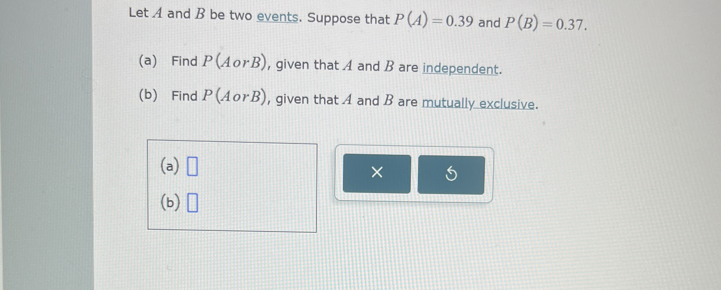 Let A And B ﻿be Two Events. Suppose That P(A)=0.39 | Chegg.com