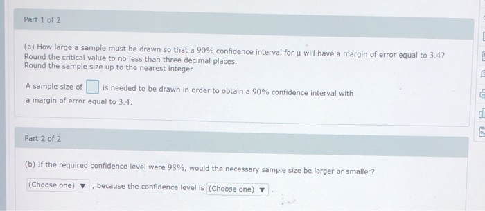 Part 1 Of 2 A How Large A Sample Must Be Drawn So Chegg 