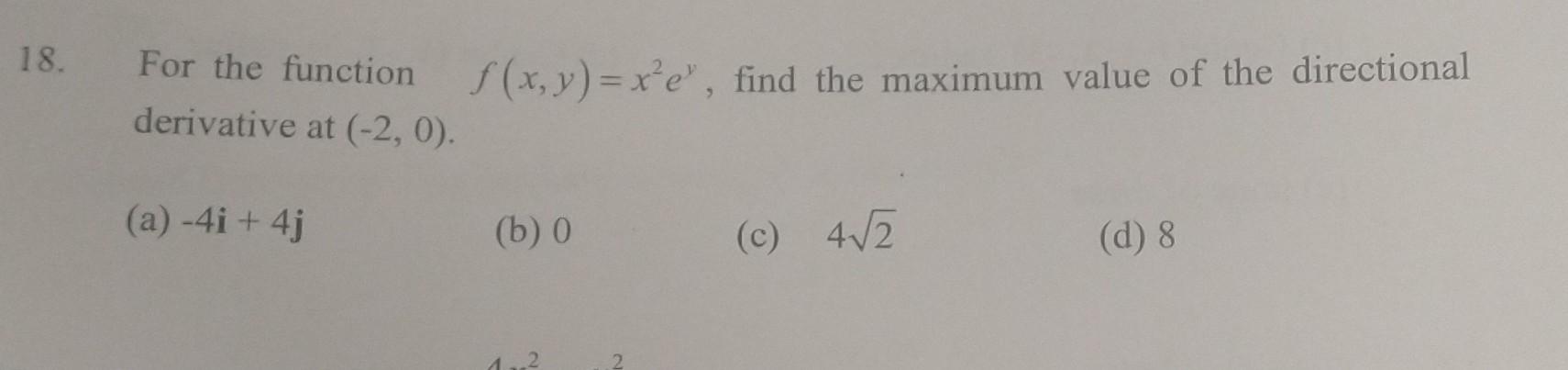 Solved 8. For the function f(x,y)=x2ey, find the maximum | Chegg.com