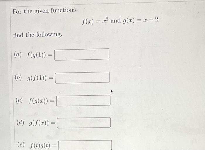 Solved For The Given Functions F X X2 And G X X 2 Find The