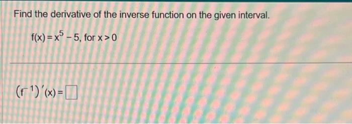 Solved Find the derivative of the inverse function on the | Chegg.com