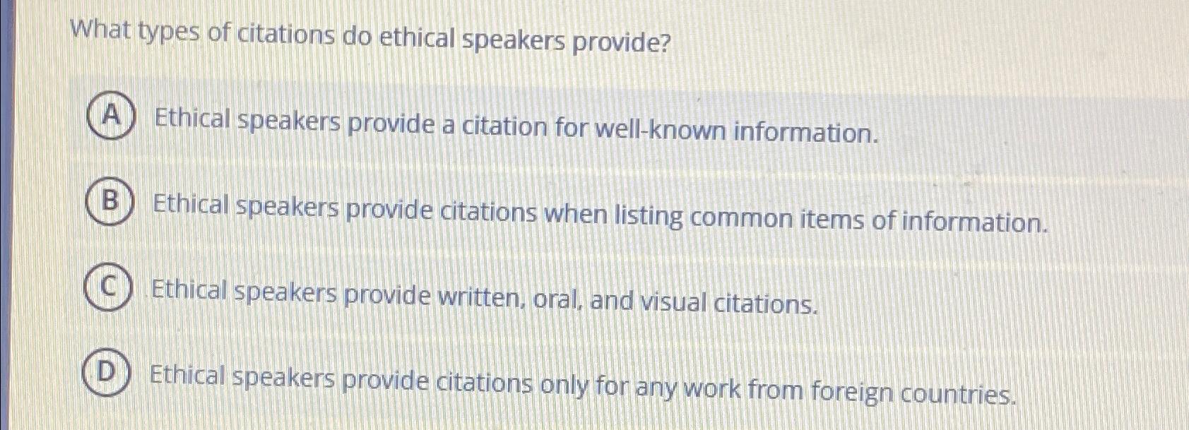 Solved What types of citations do ethical speakers