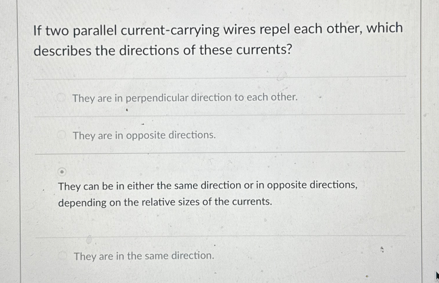 Solved If Two Parallel Currentcarrying Wires Repel Each 