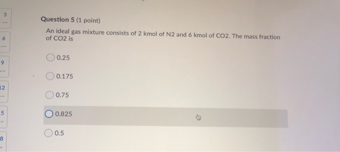 Solved 3 Question 5 1 Point An Ideal Gas Mixture Consists