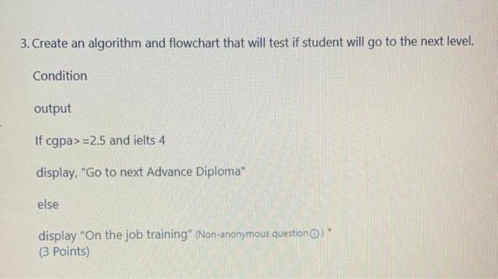 Solved 3. Create an algorithm and flowchart that will test | Chegg.com