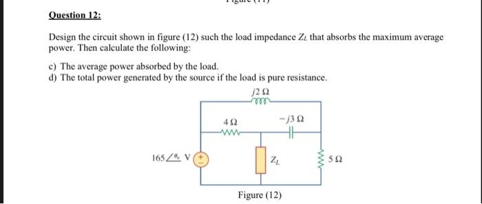 Solved Question 12: Design the circuit shown in figure (12) | Chegg.com