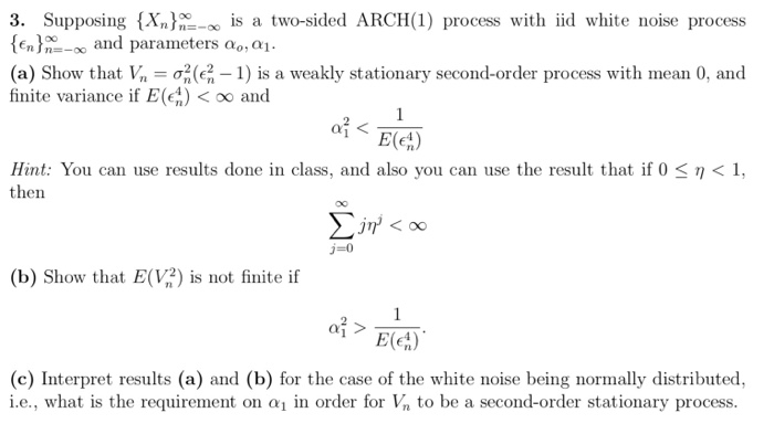 3. Supposing {Xnbn--is a two-sided ARCH(1) process | Chegg.com