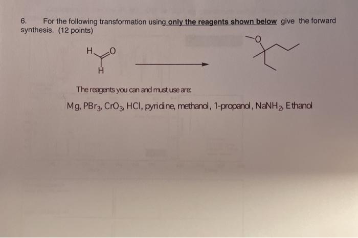 Solved 6. For the following transformation using only the | Chegg.com