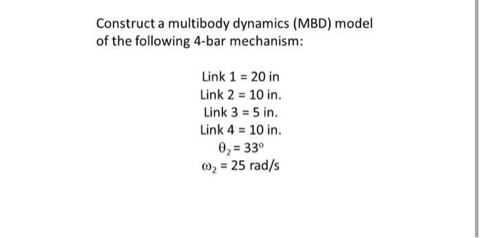 Solved Construct A Multibody Dynamics (MBD) Model Of The | Chegg.com