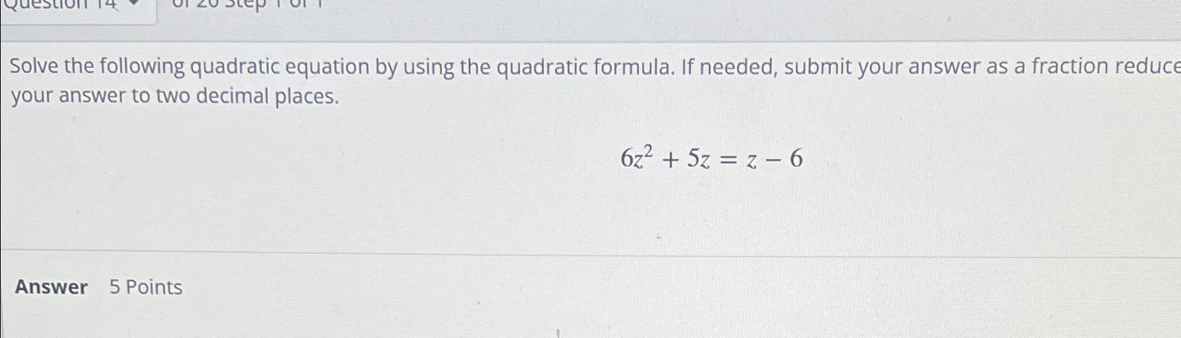 Solved Solve the following quadratic equation by using the | Chegg.com