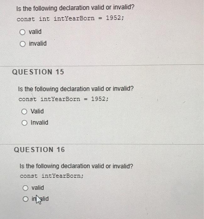 Solved Is the following declaration valid or invalid? const