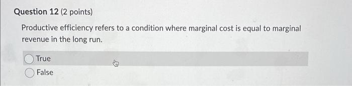 Solved Question 12 (2 points) Productive efficiency refers | Chegg.com