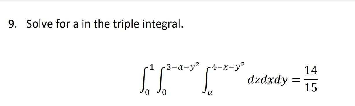 Solved 9. Solve for a in the triple integral. | Chegg.com