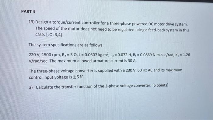 Solved PART 4 13) Design a torque/current controller for a | Chegg.com