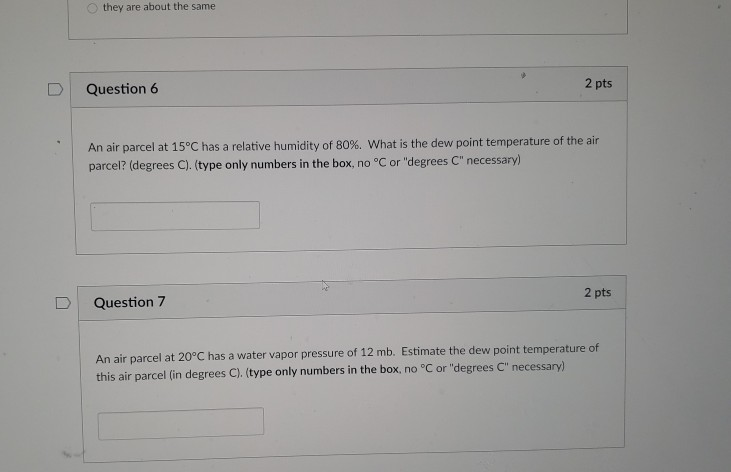 they are about the same Question 6 2 pts An air | Chegg.com