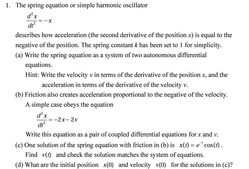 Solved 1. The spring equation or simple harmonic oscillator | Chegg.com