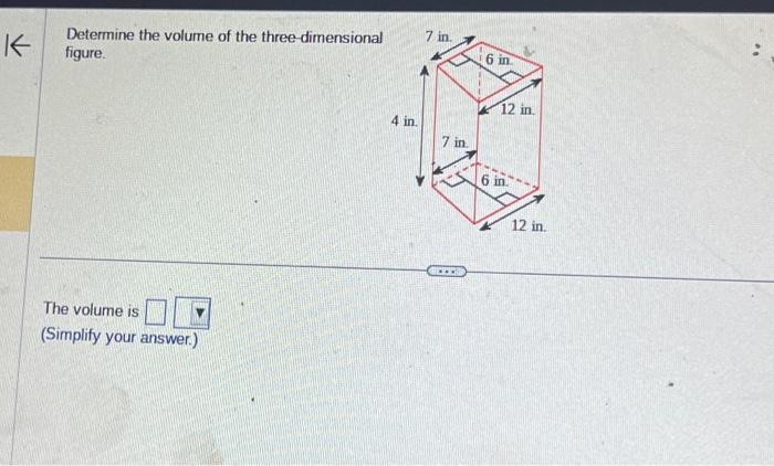Solved Determine the volume of the three-dimensional figure. | Chegg.com