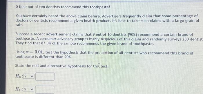 Solved 0 Nine out of ten dentists recommend this toothpaste! | Chegg.com