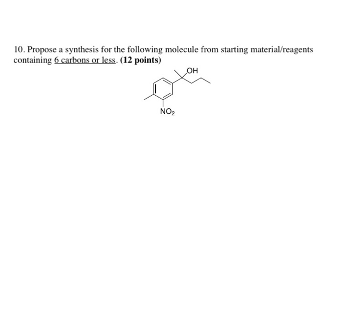 Solved 10. Propose a synthesis for the following molecule | Chegg.com